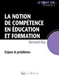 La notion de compétence en éducation et formation
