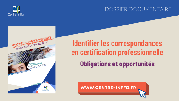 Identifier les correspondances en certification professionnelle : obligations et opportunités - Edition octobre 2023