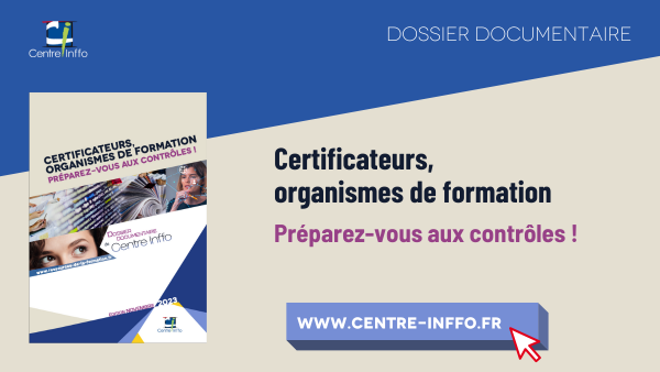 Certificateurs, organismes de formation : préparez-vous aux contrôles ! - Edition novembre 2023