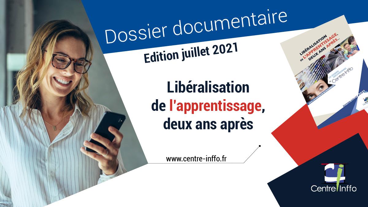 Libéralisation de l'apprentissage, deux ans après - Edition juillet 2021