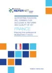 Supporting teachers and trainers for successful reforms and quality of VET : mapping their professional development in the EU - France